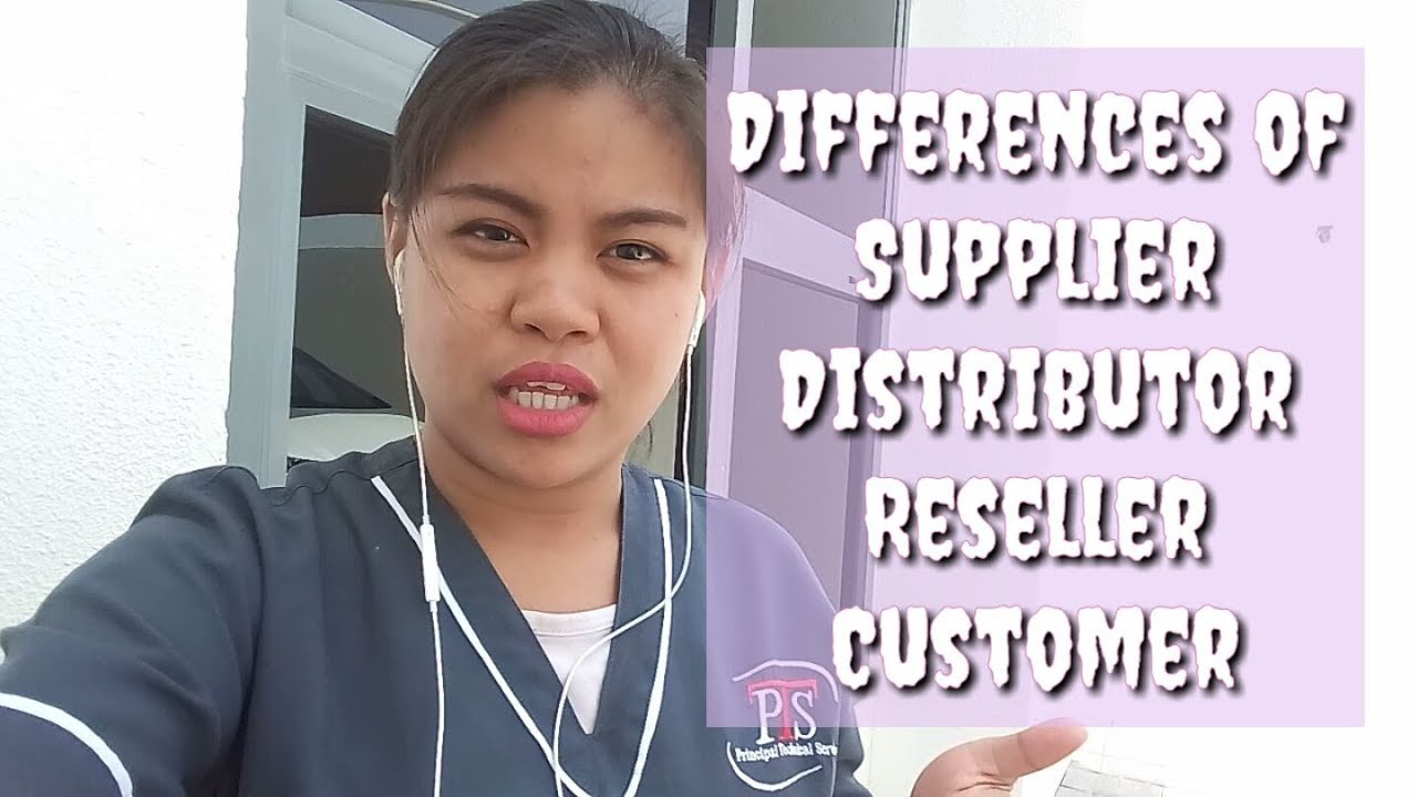 Differences of Supplier, Distributor, Reseller & Customer