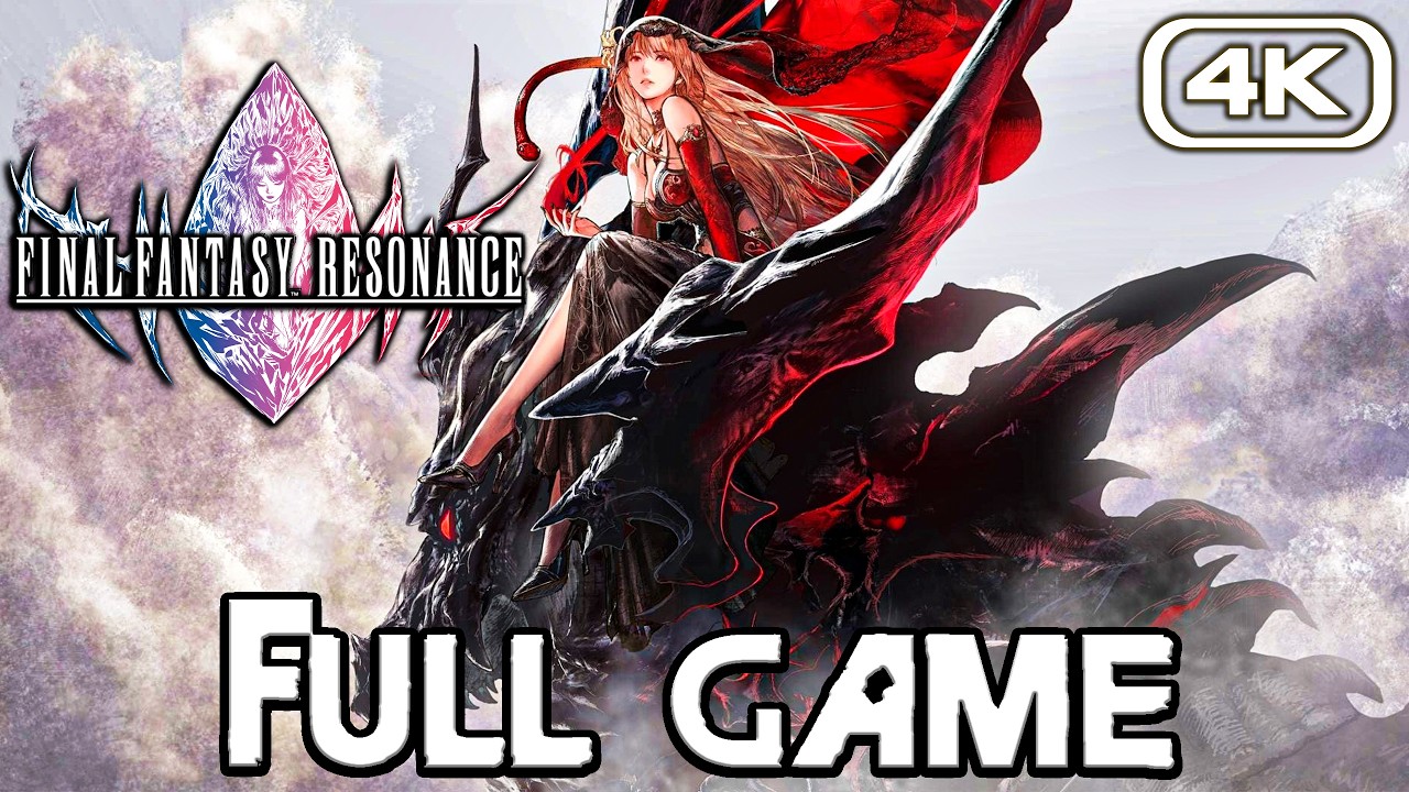 FINAL FANTASY RESONANCE Gameplay Walkthrough FULL GAME (4K 60FPS) No Commentary