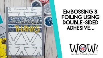 Embossing & Foiling with Double-Sided Adhesive | New Release Items