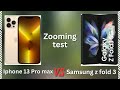 Samsung z fold 3 Vs iPhone 13 Pro Max zooming test | iPhone 13 Pro Max vs Samsung z fold 3 zooming