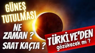 10 Hazi̇ran Güneş Tutulmasi Ne Zaman ? Saat Kaçta? Türki̇yeden İzlenebi̇lecek Mi̇ ?