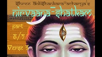 Nirvana Shatkam :6/7 Verse 5- atma jnyani s view on death, jati, relationships, explained in English