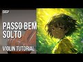 How to play PASSO BEM SOLTO (Slowed) by ATLXS on Violin (Tutorial)