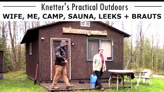 OFF GRID DEER CAMP, PICKING LEEKS, SAUNA + BRAUTS