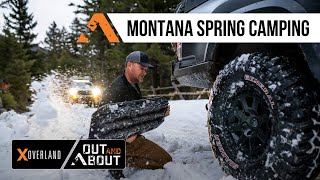 Montana Spring Camping and Cook Off // X Overland Out and About EP1