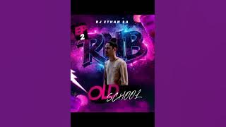 DJ Ethan SA Old School & RNB EP2