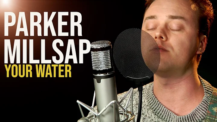 Parker Millsap "Your Water"