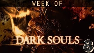 Неделя Dark Souls! [От Кристального Грота до Конца Игры]