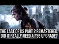 The last of us part 2 remastered ps5  df tech review  a worthy upgrade