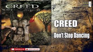 CREED -  DON'T STOP DANCING  (HQ)