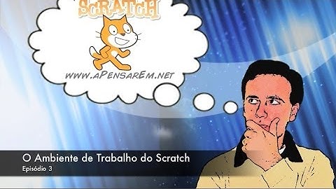 Tutorial Scratch 2.0 (Ep 3 - O Ambiente de Trabalho do Scratch)