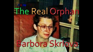 The real orphan.... Barbora Skrlova