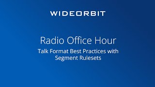 Radio Office Hour - Talk Format Best Practices with Segment Rulesets