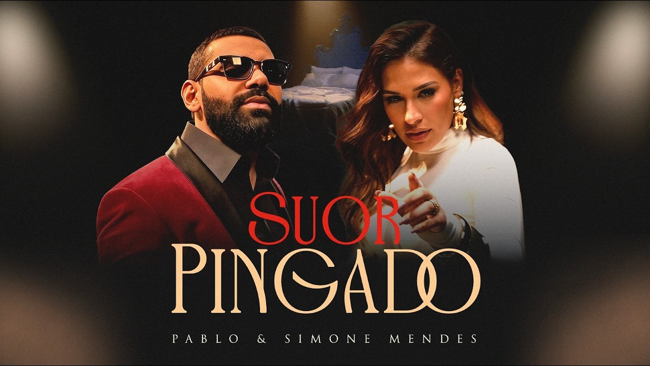 Pablo, @simonemendesoficial - Suor Pingado - O FEAT DO ANO (Vídeo Oficial)