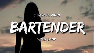 T-Pain - Bartender (1 Hour Loop) ft. Akpn