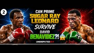 Can PRIME Sugar Ray Leonard SURVIVE David Benavidez?! 😳 | Undisputed 2.0