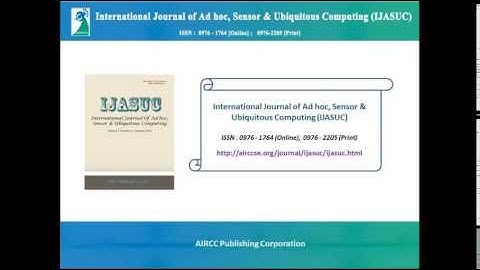 International Journal of Ad hoc, Sensor & Ubiquitous Computing (IJASUC)