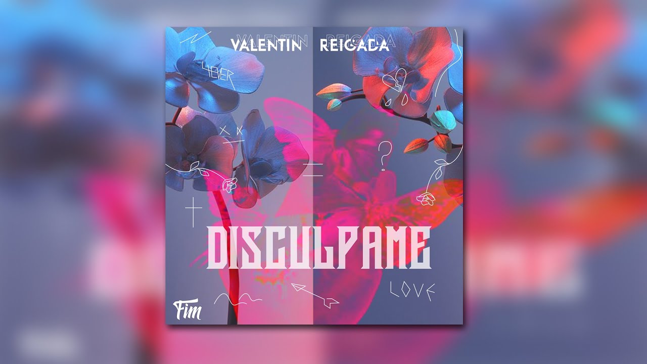 Assista a Valentin Reigada, QuixSmell - Discúlpame (Lyric Video) no YouTube Assista a Valentin Reigada, QuixSmell - Discúlpame (Lyric Video) no YouTube