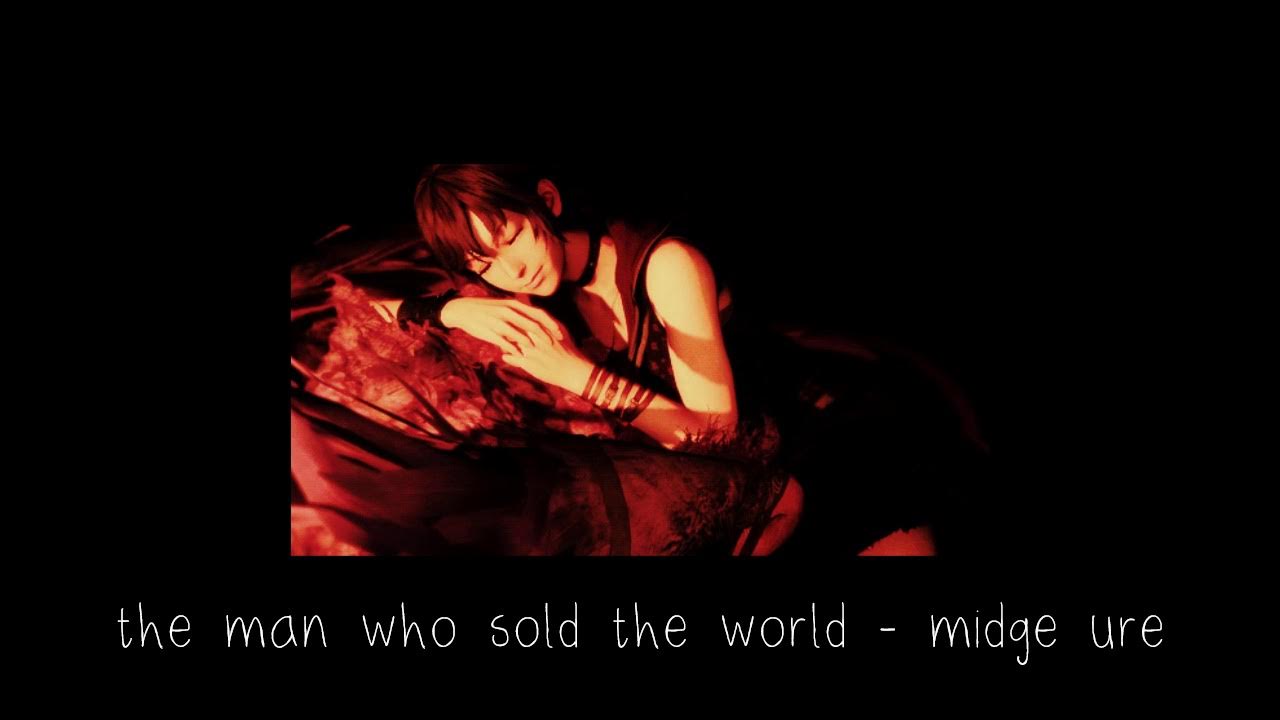 The Man Who Sold The World Lyrics Midge Ure the man who sold the world - midge ure (slowed + reverb) - YouTube Music