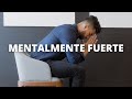 7 Trucos Para Volverse Mentalmente Fuerte