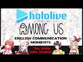 Hololive Among Us: English Communication Moments (Ayame/Polka/Miko/Subaru)