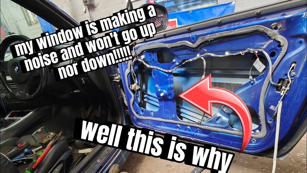 BMW window won't go up or down and making a noise