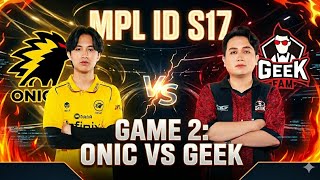 ONIC ID VS GEEK FAM | GAME 2 | MPL ID S17 WK2 D1