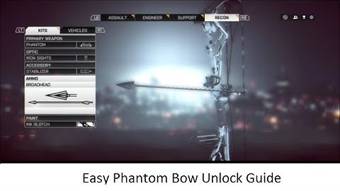 Battlefield 4 -  How to unlock the Phantom Bow EASY NO PHANTOM ASSIGNMENTS!!!