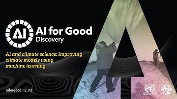 Improving Climate Models using Machine Learning | AI FOR GOOD DISCOVERY