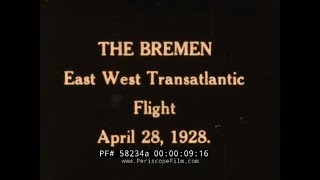 1928 TRANSATLANTIC FLIGHT OF THE BREMEN AIRCRAFT 1928  58234a