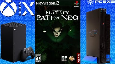The Matrix: Path of Neo - PCSX2 4K - Xbox Series X - XBSX2