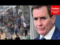 John Kirby Asked If US Believes UN&#39;s Assessment That 1 In 4 Civilians In Gaza Are Starving