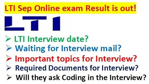 LTI Sep Online exam result is Out | Interview Date? | Imp topics for Interview? | Required Documents