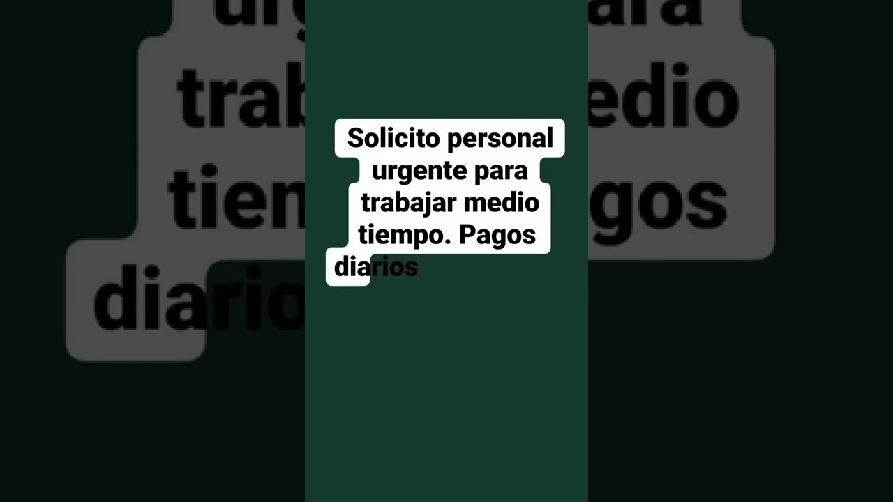 Sólito personal urgente para trabajar medio tiempo.