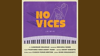 No Vices (feat. Kadambari Zokarkar, Pradyumna Singh Manot, Charles Parker Mertens & Anchit Sengupta) - Jaimin