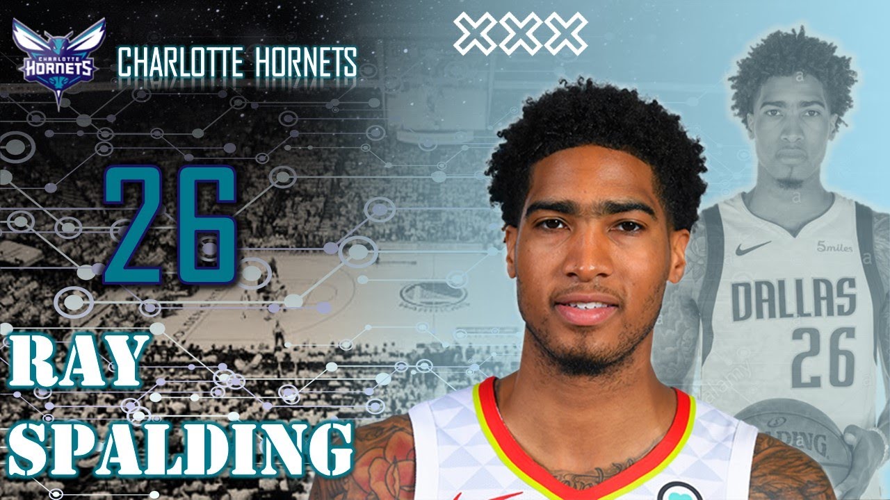 CHARLOTTE HORNETS: RAY SPALDING || ATG MVP