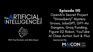 Celebrity Ep.# 110: OpenAI’s Secret Project “Strawberry” Mystery Grows, JobsGPT & GPT-4o Dangers Wealth