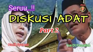 Seru..!! Diskusi Adat (2) _ Yus Dt Parpatiah