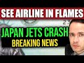 See Japan Airlines Jet in Flames After Crash with Earthquake Relief Plane at Tokyo Airport