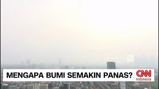 Mengapa Bumi Semakin Panas?