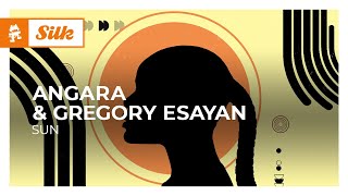 Angara & Gregory Esayan - Sun [Monstercat Release]