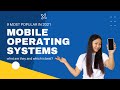 9 Most Popular Mobile Operating Systems in 2021