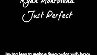 Video voorbeeld van "Ryan Montbleau - Just Perfect"