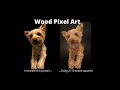 Woodworking: Wood Pixel Art