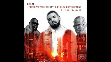 Drake - Lemon Pepper Freestyle (Music Video) ft. Rick Ross (Remix) with Joe Wallace