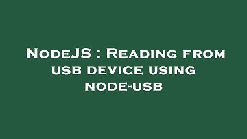 NodeJS : Reading from usb device using node-usb