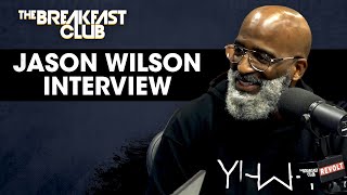 Jason Wilson On Unlearning Society’s Definition Of Masculinity, Mastering Emotional Stability + More