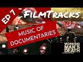 Filmtracks ep 7  the music of documentaries