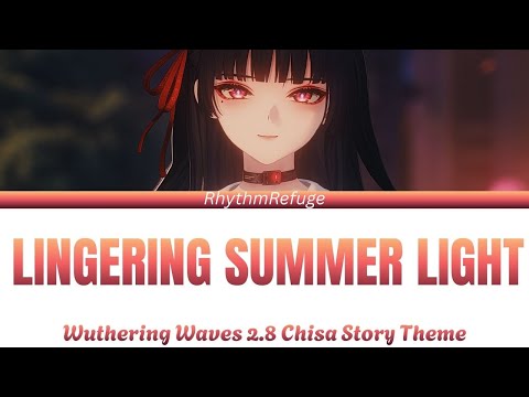 Wuthering Waves 2 8 Chisa Story Theme Lingering Summer Light With Lyircs