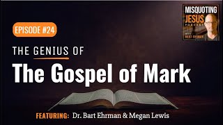 The Genius of the Gospel of Mark